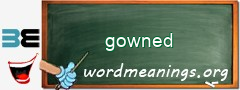 WordMeaning blackboard for gowned
